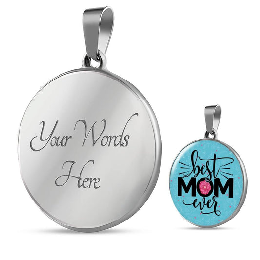 Best Mom Ever Circle Luxury Necklace - Engraving & Gold Options!