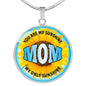 Mom - My Sunshine Circle Luxury Necklace - Engraving & Gold Options!