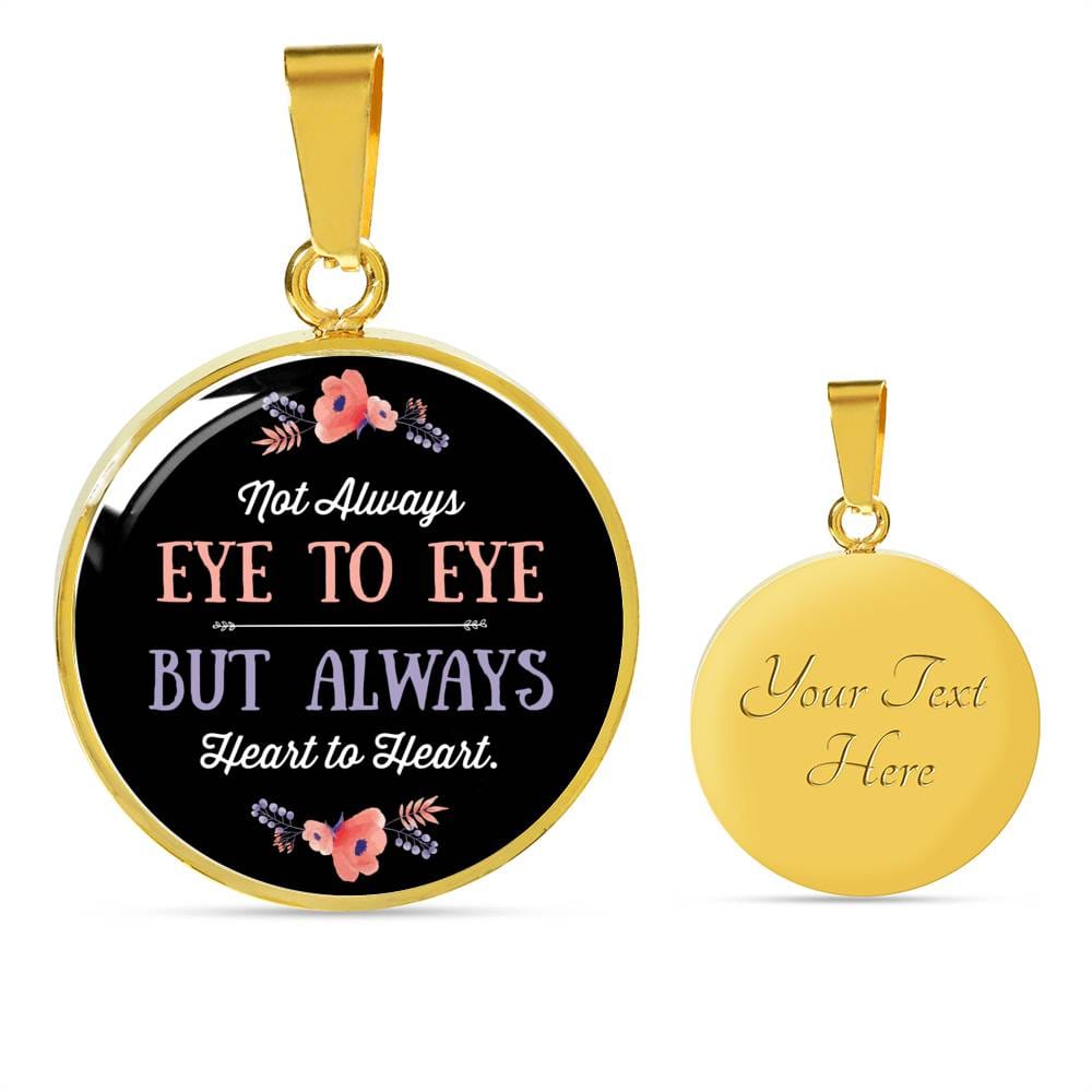 Not Always Eye To Eye Circle Luxury Necklace - Engraving & Gold Options!