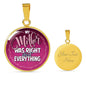 Mother Right About Everything Circle Luxury Necklace - Engraving & Gold Options!