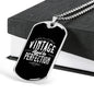 "Vintage - Aged to Perfection" Dog Tag And Chain - Engraving & Gold Options!