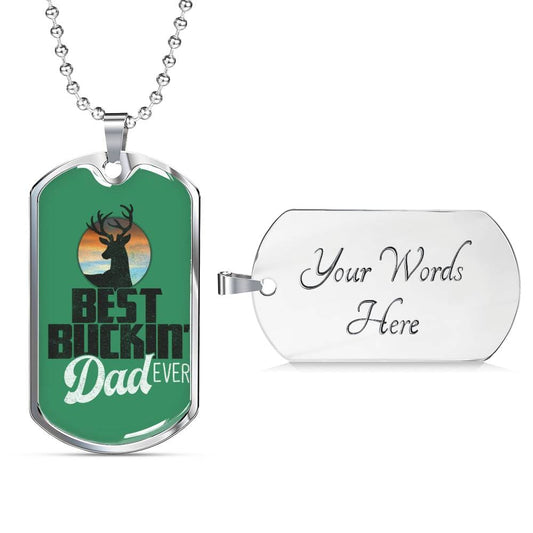 "Best Buckin' Dad Ever" Dog Tag And Chain - Engraving & Gold Options!