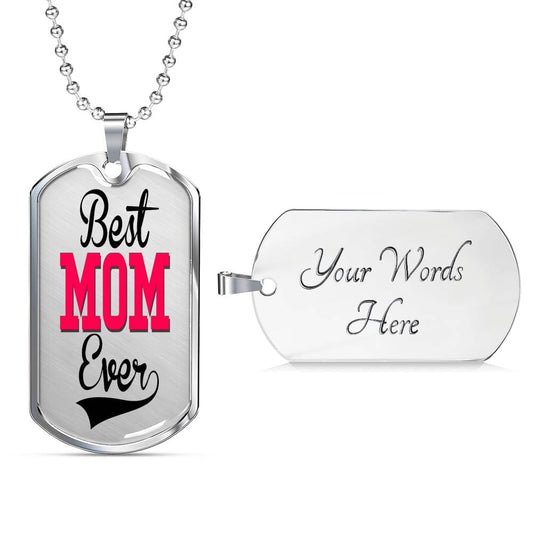 "Best Mom Ever" Dog Tag And Chain - Engraving & Gold Options!