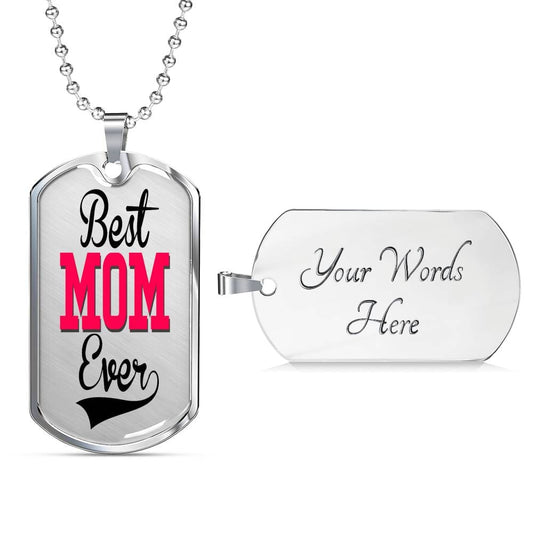 "Best Mom Ever" Dog Tag And Chain - Engraving & Gold Options!