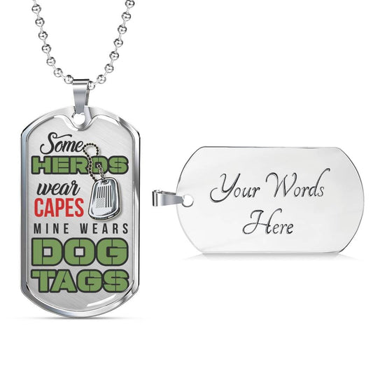 "Some Heros Wear Capes" Dog Tag And Chain - Engraving & Gold Options!