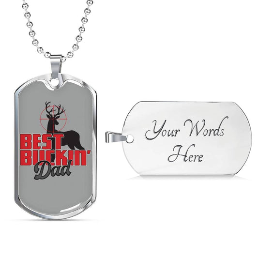 "Best Buckin' Dad" Dog Tag And Chain - Engraving & Gold Options!