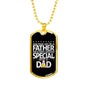 "Father - Special Dad" Dog Tag And Chain - Engraving & Gold Options!