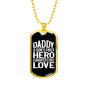 "Dad - Son's Hero - Daughter's Love" Dog Tag And Chain - Engraving & Gold Options!