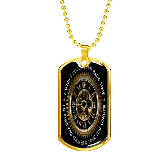 "Turn Back Time" Dog Tag And Chain - Engraving & Gold Options!