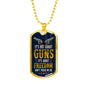 "It's Not About Guns, It's Freedom" - Dog Tag And Chain - Engraving & Gold Options!
