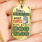 "Some Heros Wear Capes" Dog Tag And Chain - Engraving & Gold Options!