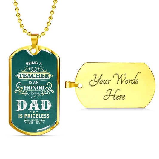 "Being A Teacher And DAD" - Dog Tag And Chain - Engraving & Gold Options!