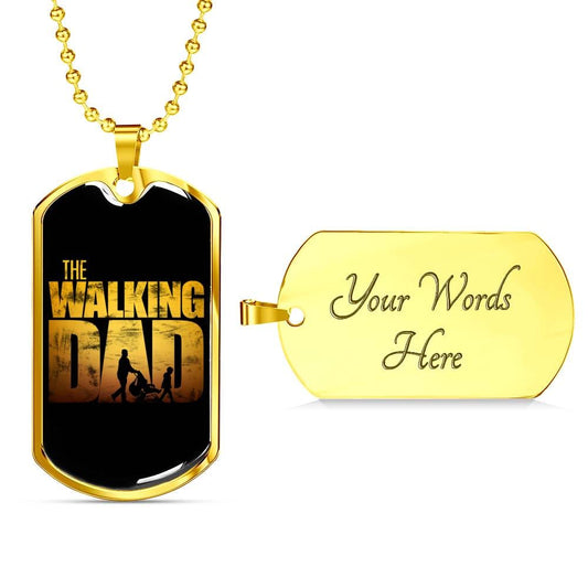 "The Walking Dad" Dog Tag And Chain - Engraving & Gold Options!