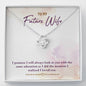 To My Future Wife - I promise I will - Love Knot Necklace - Lighted Mahogany Style Box Option