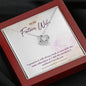 To My Future Wife - I promise I will - Love Knot Necklace - Lighted Mahogany Style Box Option