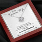 To My Gorgeous Wife - Last Breath - Love Knot Necklace - Lighted Mahogany Style Box Option