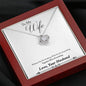 To My Wife - Everything Together - Love Knot Necklace - Lighted Mahogany Style Box Option