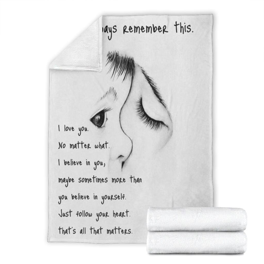 Just Always Remember This Premium Fleece Blanket