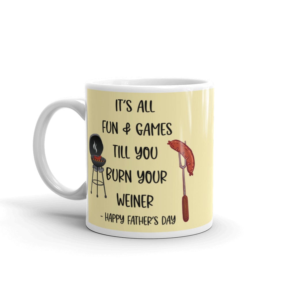 "Burn Your Weiner Dad" Mug