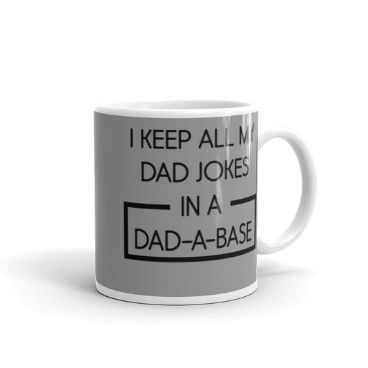 "I Keep All My Dad Jokes In A Dad-A-Base" Mug