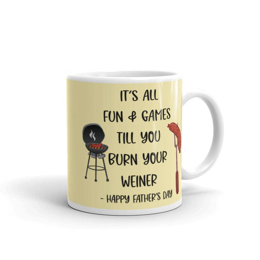 "Burn Your Weiner Dad" Mug