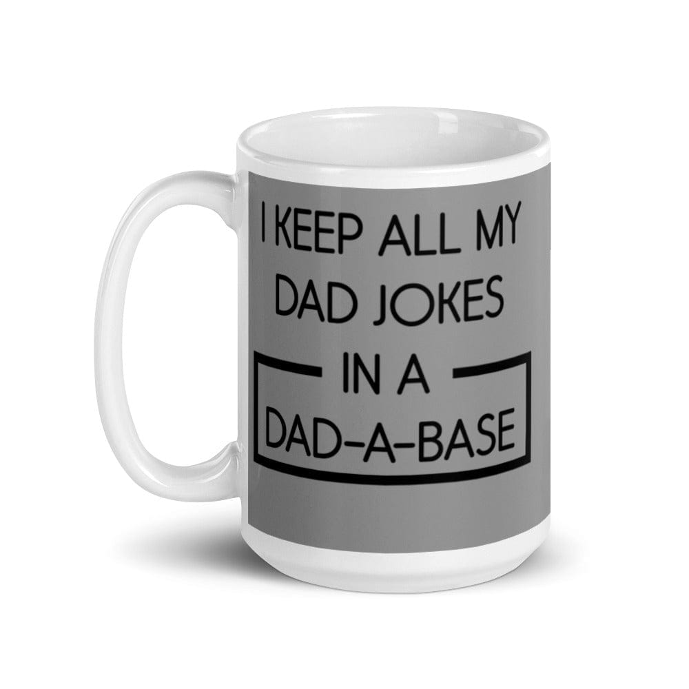 "I Keep All My Dad Jokes In A Dad-A-Base" Mug