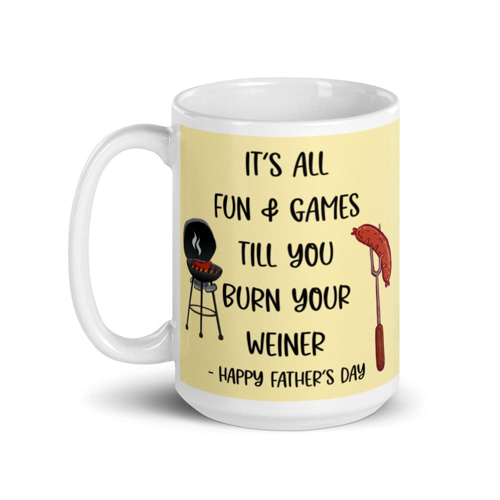 "Burn Your Weiner Dad" Mug
