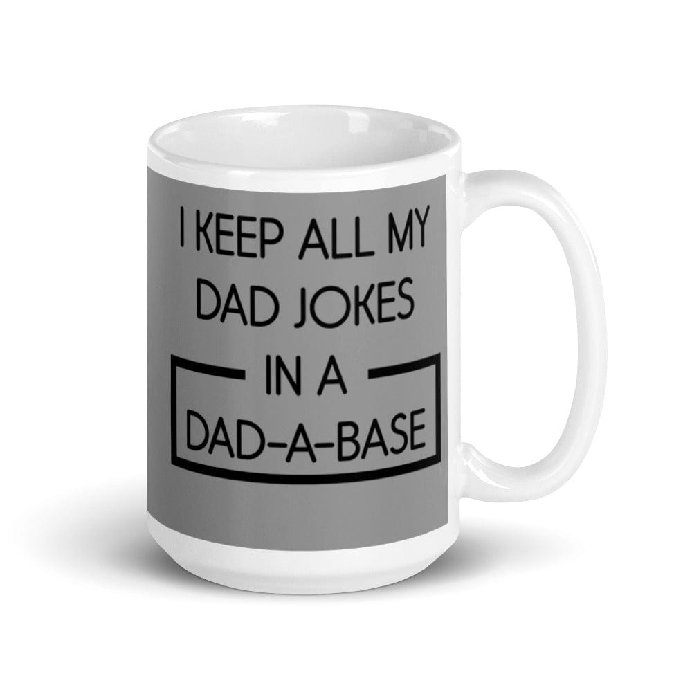 "I Keep All My Dad Jokes In A Dad-A-Base" Mug