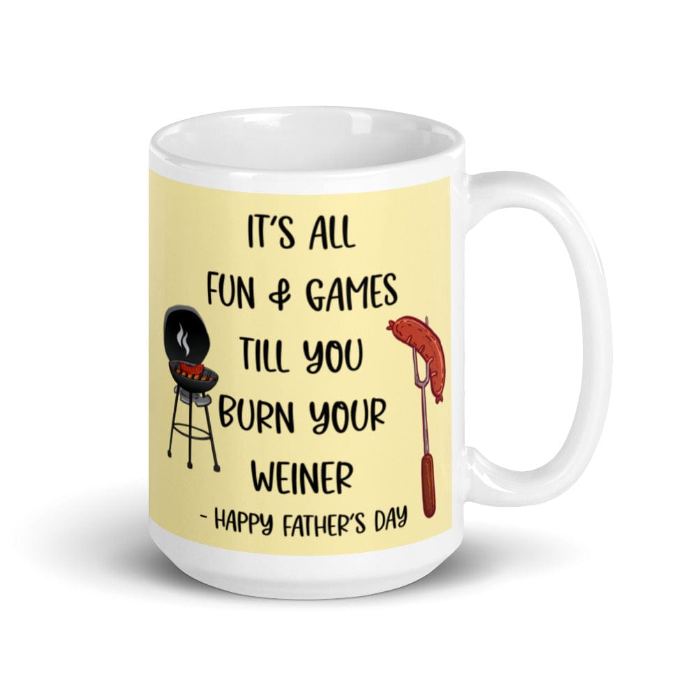 "Burn Your Weiner Dad" Mug