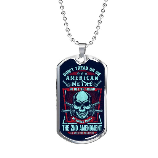 "Don't Tread On Me 2 A" - Dog Tag And Chain - Engraving & Gold Options!