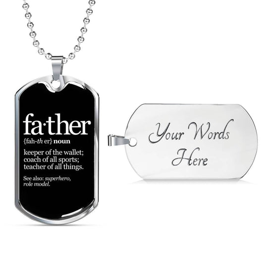 "Father Definition" Dog Tag And Chain - Engraving & Gold Options!