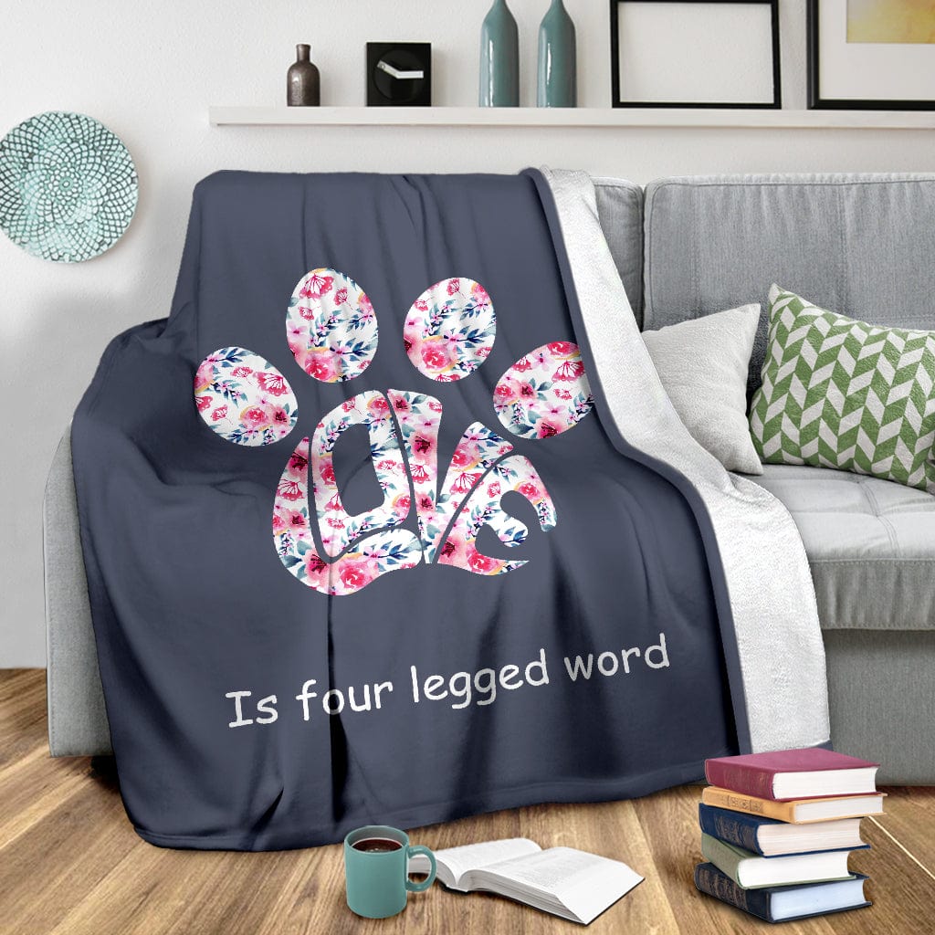 Love Is A Four Legged Word Blanket